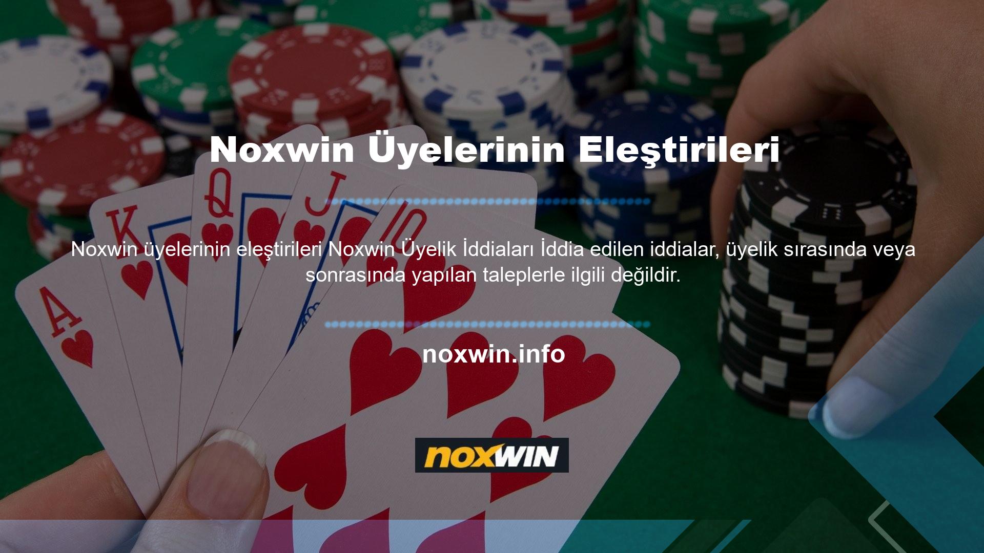 Noxwin ayrıca şikayetlerin önlenmesi amacıyla üyelik sırasında tüm üye bilgileri seçeneklerini sunmaktadır
